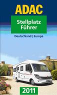ADAC Stellplatz Führer Deutschland Europa 2011