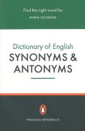 The Penguin Dictionary of English Synonyms &amp; Antonyms