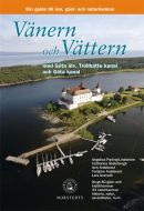 Vänern och Vättern : med Göta älv, Trollhätte kanal och Göta kanal