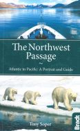 The Northwest Passage: Atlantic to Pacific - a Portrait and Guide