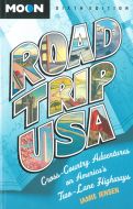 Road Trip USA: Cross-Country Adventures on Americas Two-Lane Highways