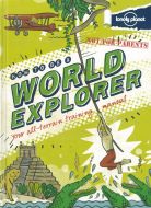 Not for Parents: How to be a World Explorer: Your all-terrain training manual