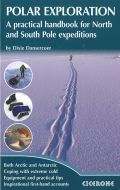 Polar Exploration: A Practical handbook for North and South Pole expeditions