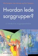 Hvordan lede sorggrupper? : en håndbok for sorggruppeveiledere