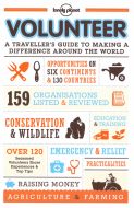 Volunteer: a travellers guide to making a difference around the world