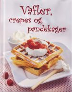 Vafler, crepes og pandekager