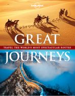 Great Journeys: Travel the World´s most Spectacular Routes