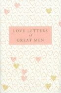 Love Letters of Great Men