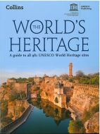 The World´s Heritage: A guide to all 981 UNESCO World Heritage Sites