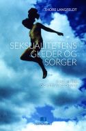 Seksualitetens gleder og sorger