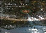 Forbidden Places: Exploring our abandoned heritage