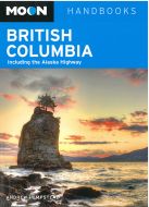 British Columbia: Including the Alaska Highway