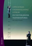 Uppfostran, underhållning, uppror