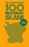 100 balla ställen i Skåne 2014-2015