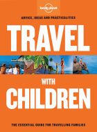 Travel with Children: The essential guie for travelling families