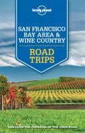 San Francisco Bay Area &amp; Wine Country Road Trips