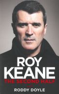 Roy Keane - The Second Half