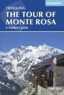 Tour of Monte Rosa, The : A Trekker´s Guide