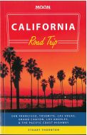 California Road Trip: San Francisco, Yosemite, Las Vegas, Grand Canyon, Los Angeles &amp; the Pacific Coast