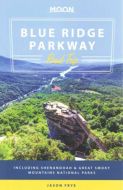 Blue Ridge Parkway Road Trip: Including Shenandoah &amp; Great Smoky Mountains National Parks