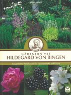 Gärtnern mit Hildegard von Bingen