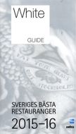 White guide : Sveriges bästa restauranger 2015-16