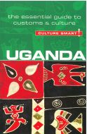 Culture Smart Uganda: The essential guide to customs &amp; culture