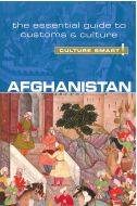 Culture Smart Afghanistan: The essential guide to customs &amp; culture