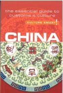 Culture Smart China: The essential guide to customs &amp; culture