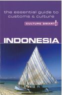 Culture Smart Indonesia: The essential guide to customs &amp; culture