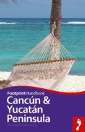 Cancun &amp; Yucatan Peninsula Handbook