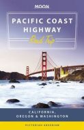 Pacific Coast Highway Road Trip: California, Oregon &amp; Washington