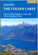 Walking the Italian Lakes: Lakes Garda, Maggiore, Como and d´Iseo in northern Italy