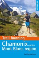 Trail Running: Chamonix and Mont Blanc Region