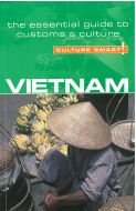 Culture Smart Vietnam: The essential guide to customs &amp; culture