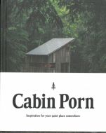 Cabin Porn - Inspiration for Your Quiet Place Somewhere