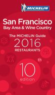 San Francisco Bay Area &amp; Wine Country 2016: Michelin Guide Restaurants