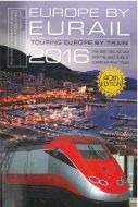 Europe by Eurail: Touring Europe by Train: 2016