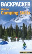 Backpacker Winter Camping Skills