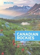 Canadian Rockies: Including Banff &amp; Jasper National Parks