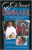 Eat Smart in Denmark: How to Decipher the Menu, Know the Market Foods &amp; Embark on a Tasting Adventure