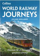 World Railway Journeys: Discover 50 of the World´s Greatest Railways