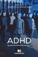 ADHD og det disiplinerte samfunn