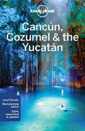 Cancun, Cozumel &amp; the Yucatan