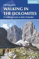 Walking in the Dolomites: 25 Short Treks in Italy´s Most Spectacular Mountains