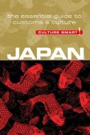 Culture Smart Japan: The essential guide to customs &amp; culture