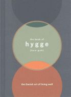 The Book of Hygge: The Danish Art of Living Well