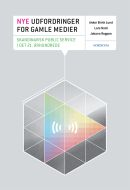 Nye udfordringer for gamle medier