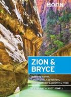 Zion &amp; Bryce: Including Arches, Canyonlands, Capitol Reef, Grand Staircase-Escalante &amp; Moab