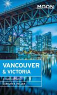 Vancouver: Including Victoria, Vancouver Island &amp; Whistler